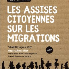 10/05/2017 : Assises citoyennes sur les migrations à Liège